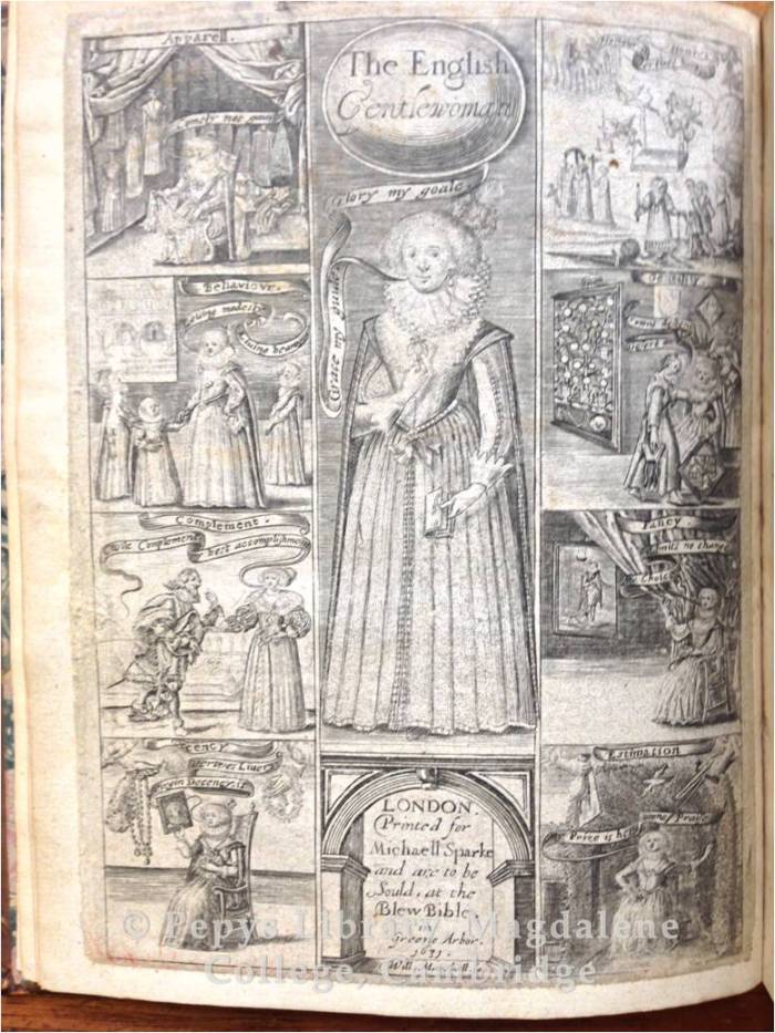 Frontispiece engraving of The English gentlevvoman, drawne out to the full body: expressing, what habilliments doe best attire her, what ornaments doe best adorne her, what complements doe best accomplish her. By Richard Brathvvait Esq.  London : Printed by B. Alsop and T. Favvcet, for Michaell Sparke, dwelling in Greene Arbor, 1631. 